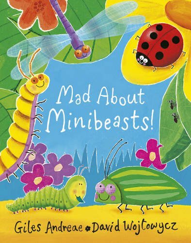 Mad about minibeasts - by, giles