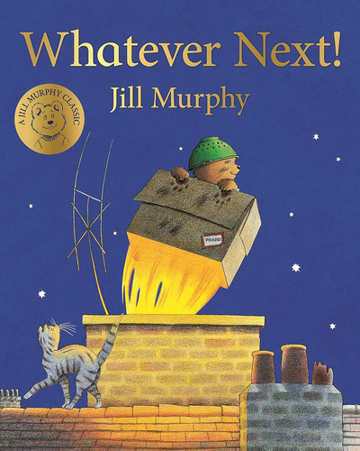 Whatever next a classic - whatever, next!: