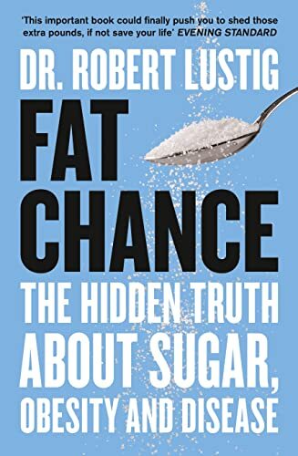 Fat chance the hidden truth - the,