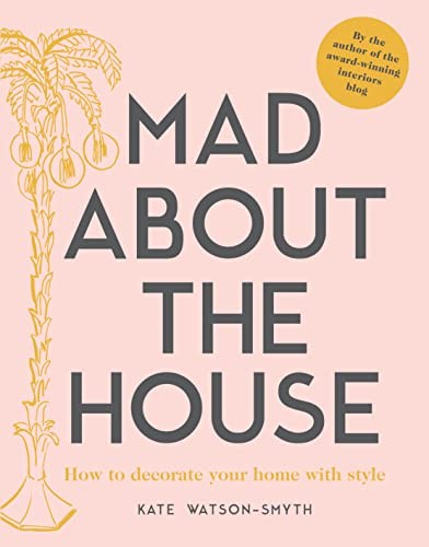 Mad about the house - mad, how