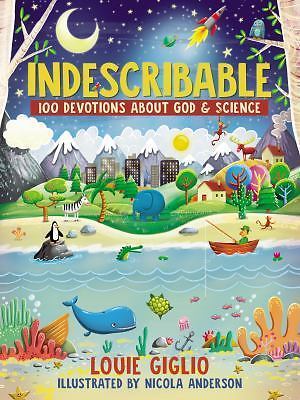 Indescribable 100 devotions - indescribable:,